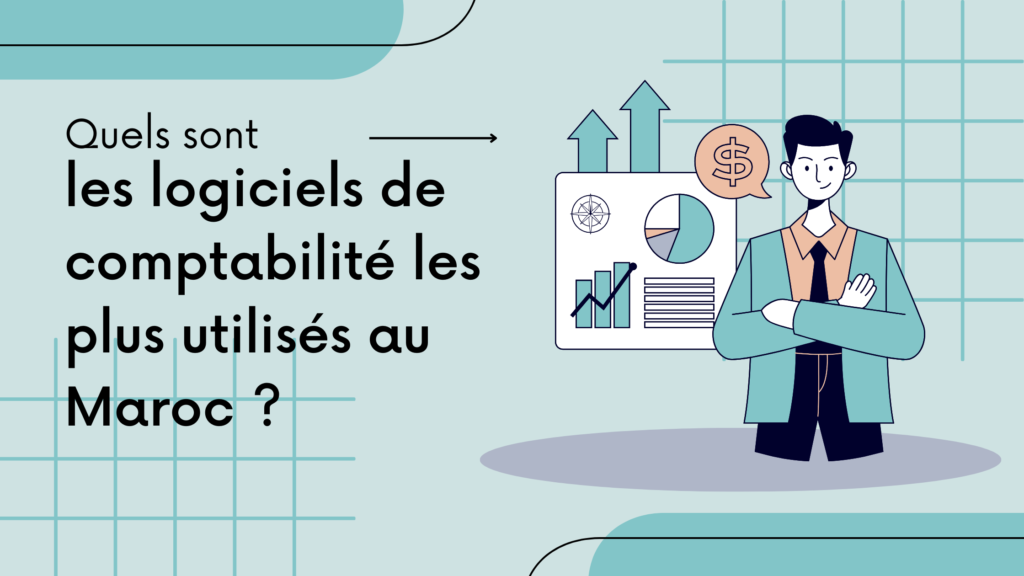 les meilleurs logiciels de comptabilité au Maroc