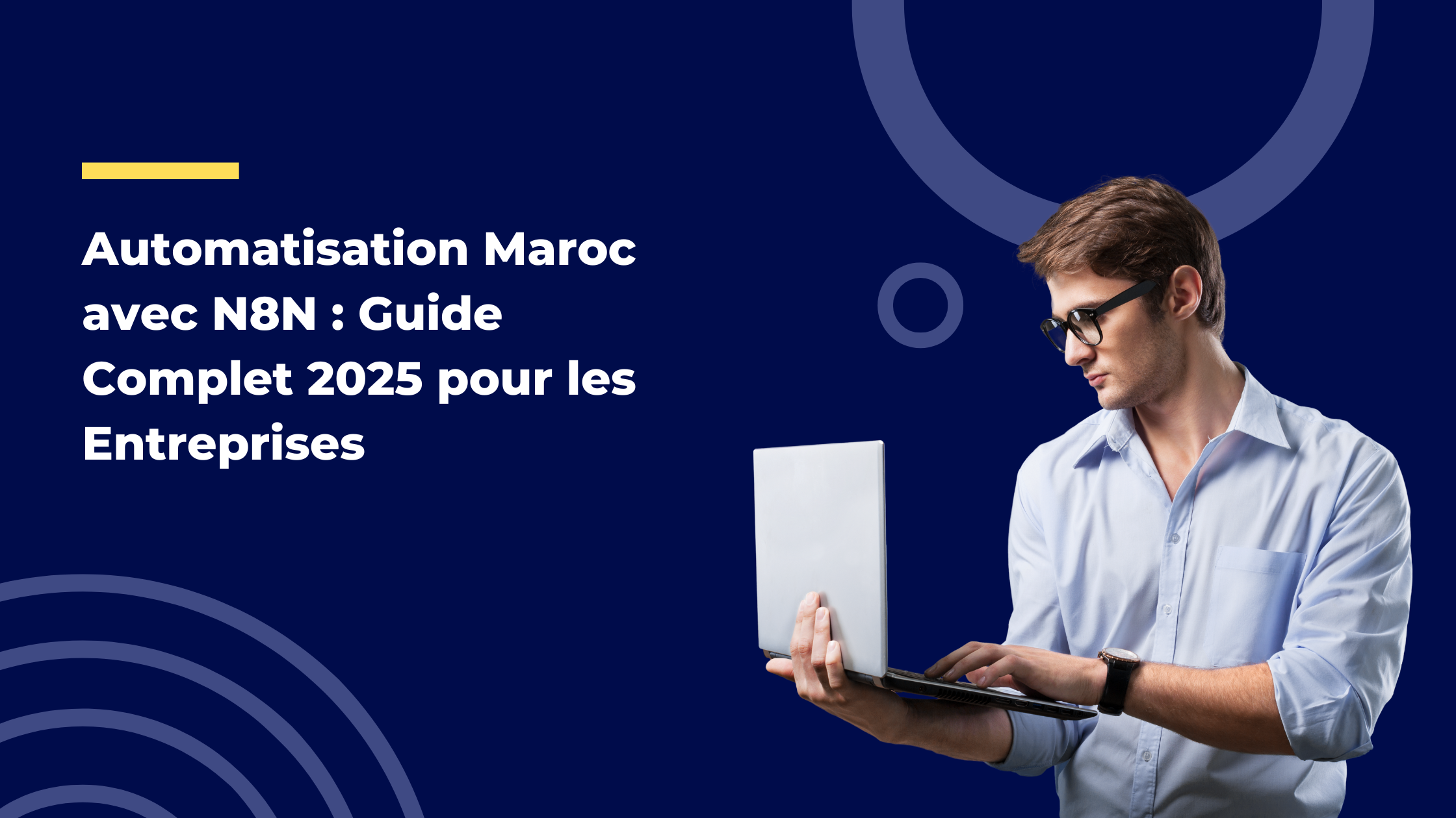 Automatisation Maroc avec N8N : Guide Complet 2024 pour les Entreprises