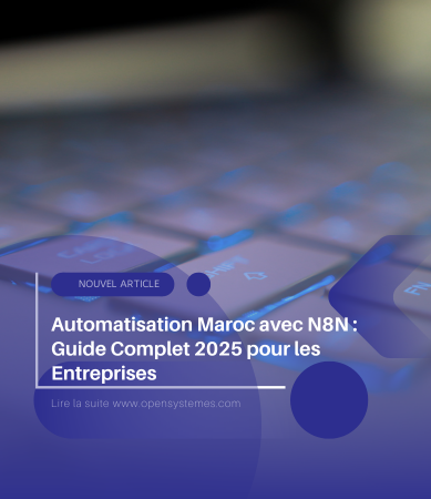 Automatisation Maroc avec N8N : Guide Complet 2024 pour les Entreprises