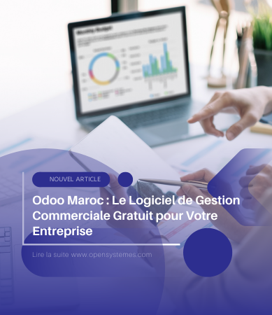 Odoo Maroc : Le Logiciel de Gestion Commerciale Gratuit pour Votre Entreprise