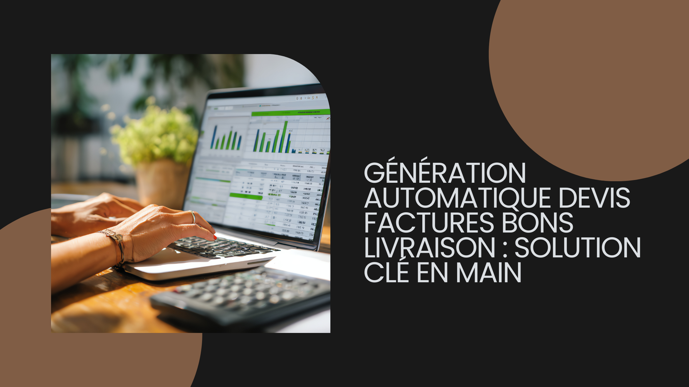Génération Automatique Devis Factures Bons Livraison : Solution Clé en Main