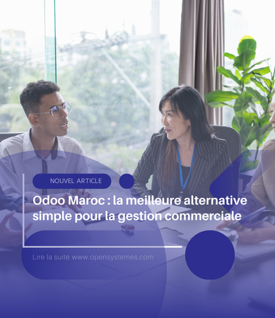 Odoo Maroc : la meilleure alternative simple pour la gestion commerciale